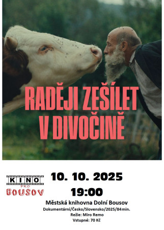 10. 10. 2025 - Raději zešílet v divočině