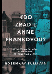Kdo zradil Anne Frankovou?